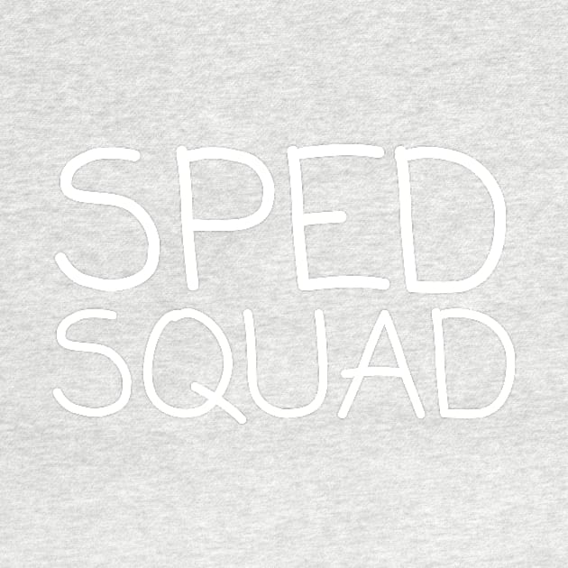 SPED Squad by Teacher Tees